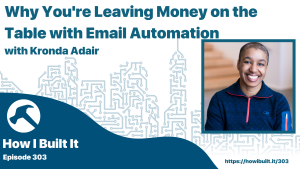 Why You’re Leaving Money on the Table with Email Automation with Kronda Adair